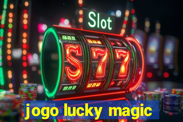 jogo lucky magic